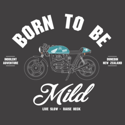 Born to be Mild! Design